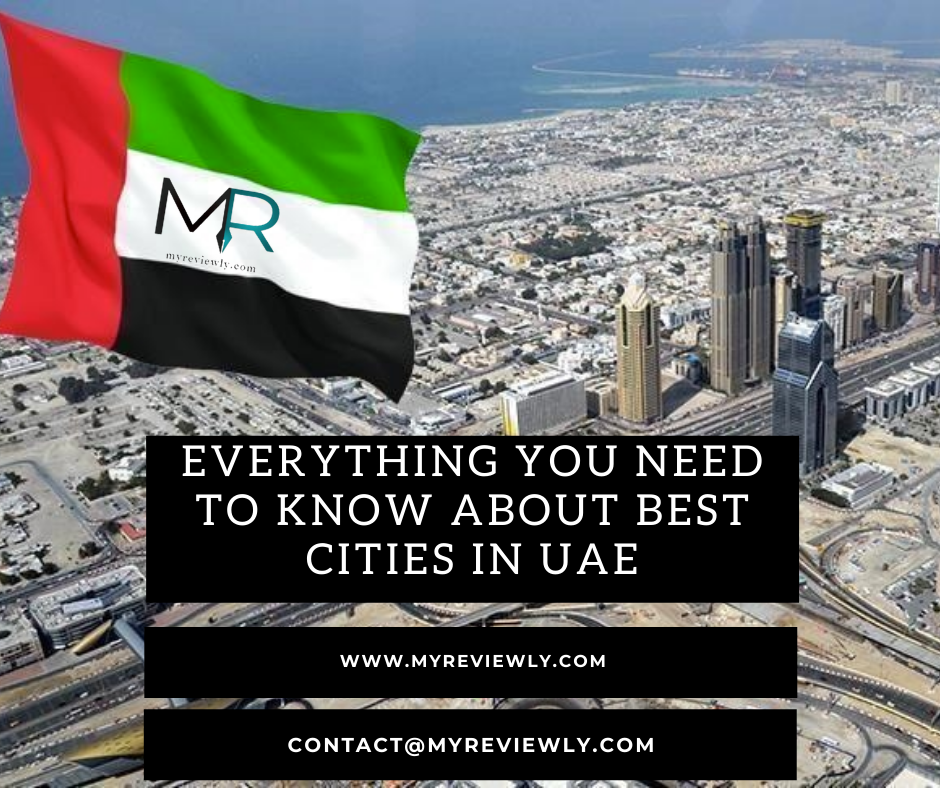 Everything You Need To Know About Best Cities In UAE